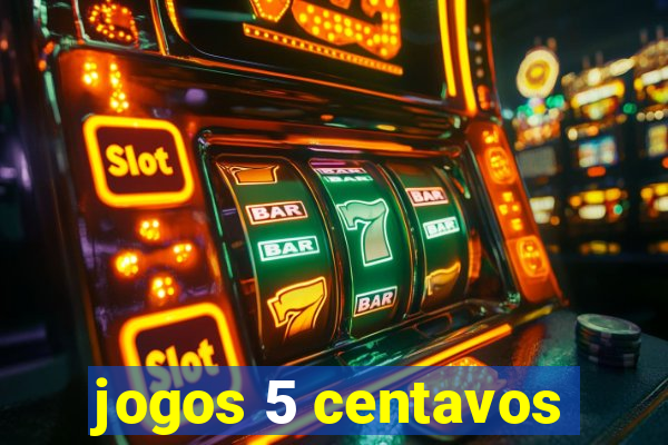 jogos 5 centavos